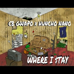 CB GWAPO x HUNCHO NANO = where i $tay (prod. Cris g )