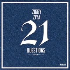 Ziggy Ziya - 21 Questions
