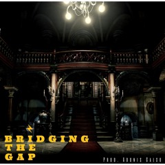 Bridging The Gap Instrumental (Prod. By Adonis Calso)