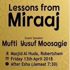 5 Lessons From Israa & Miraaj Mufti Yusuf Moosagie