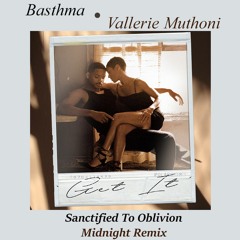 Basthma Ft Vallerie Muthoni - Get It (Hastings Remix)