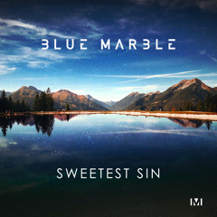 Blue Marble - Sweetest Sin