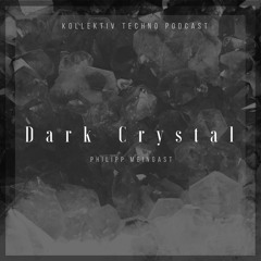 Dark Crystal - Philipp Meingast