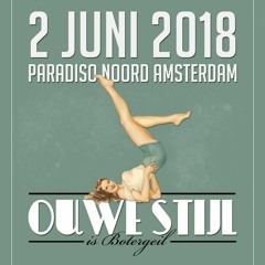 Ouwe Stijl is Botergeil 02 - 06 - 2018