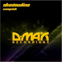 DMAX504 : Shadowline - Vanquish (Original Mix)