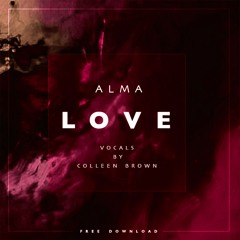 ALMA (GER) - Love (with Colleen Brown) FREE DOWNLOAD