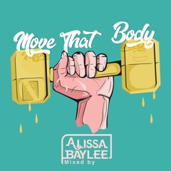 Move That Body | Vol. 2 - Alissa Baylee