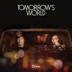 ToMoRrOw'S wOrLd - DrIvE (FoR lAcK oF a BeTtEr MiX)