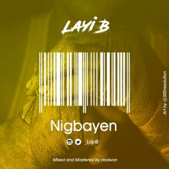Layi B - Nigbayen
