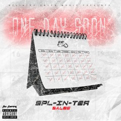Splintz - One Day Soon Full Mixtape