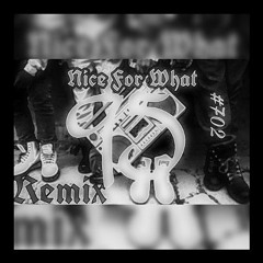 "Drake - Nice For What"(Remix)