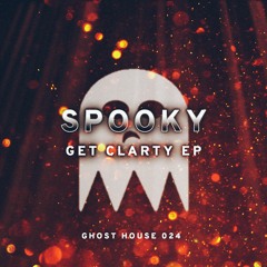 GH024: Get Clarty EP [OUT NOW @GhostHouseUK]
