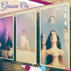 Groove On: Session 104