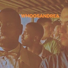 WHOOSANDRE& II : anita//urdead