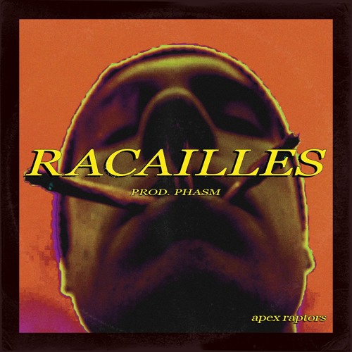 Racailles (Prod. Phasm)