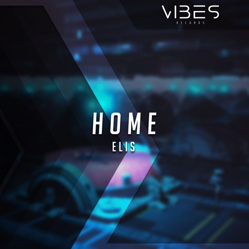 Elis - Home [Vibes Release]