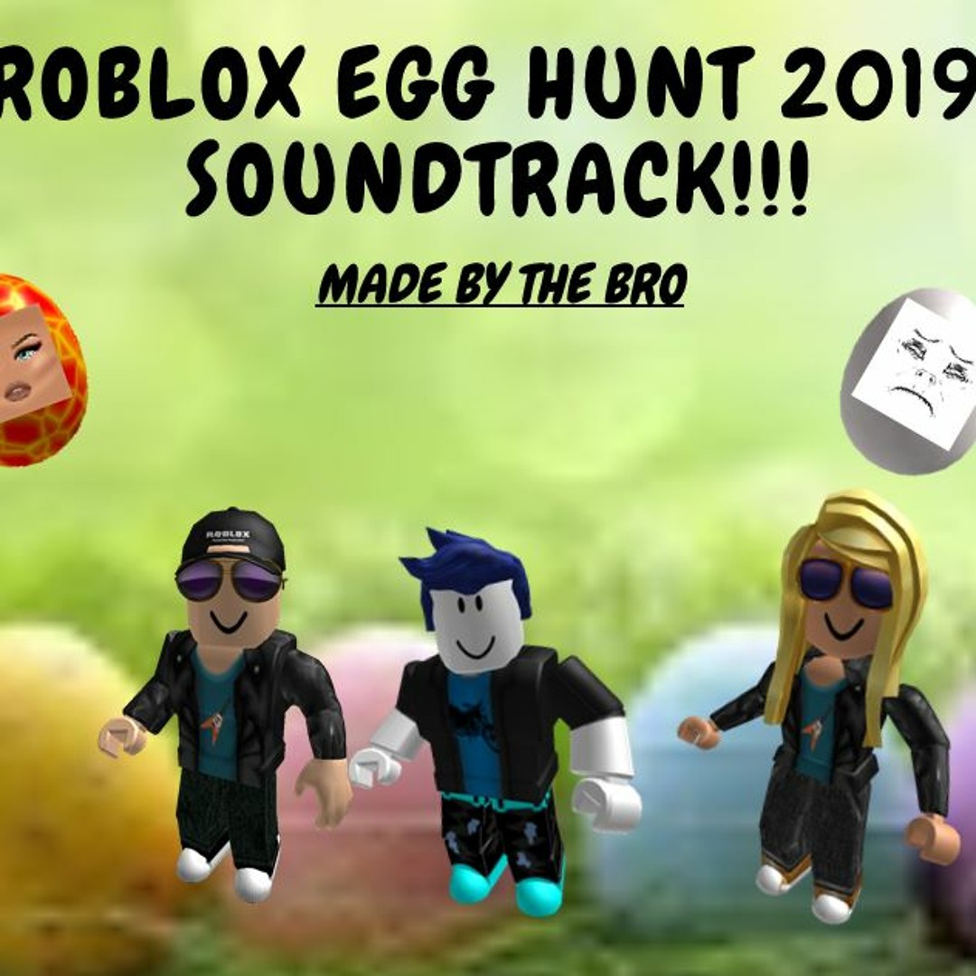 Stream ROBLOX Egg Hunt 2019 Soundtrack Greetings By Artworks 5j1ajv T1080x1080 