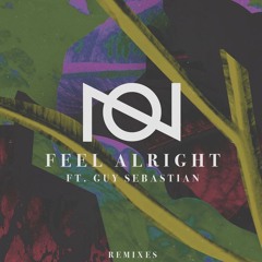 Oliver Nelson Ft. Guy Sebastian - Feel Alright (Patawawa Remix)
