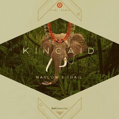 Premiere: Kincaid - Marlow's Trail [Sol Selectas]