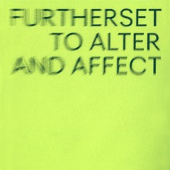 Furtherset - To Alter and Affect (-OUS, 2018)