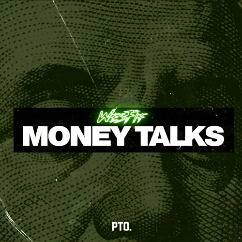 Money Talks - Wes Fif