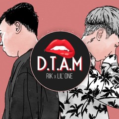 D.T.A.M (Đừng Nhắc Về Anh) - Rik X Lil'One