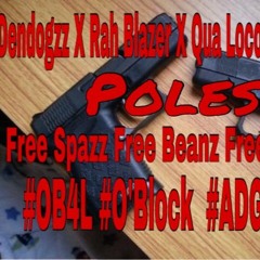 Dendogzz X Rah Blazer X Qua Loco X Skrap Blazer- Poles