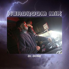 HEADROOM MIX Pt.1 Hosted By Dr.DOME