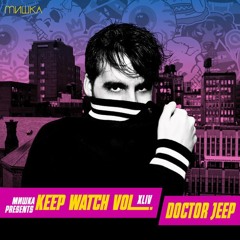Мишка presents Keep Watch Vol. XLIV  Doctor Jeep
