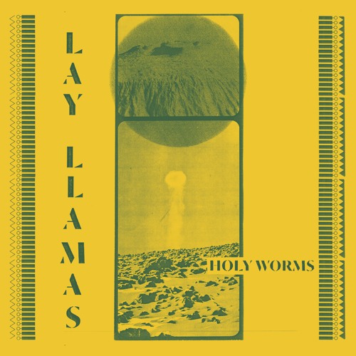 Lay Llamas – Holy Worms (Radio Edit)