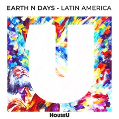 Earth n Days - Latin America (Original Mix)