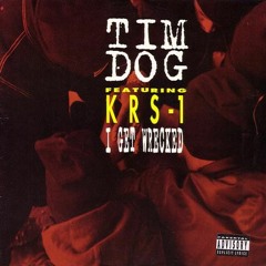 Tim Dog Ft KRS One - I Get Wrecked (Mike Midas SCR Refix)