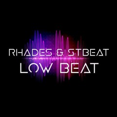 Rhades & StBeat - Low Beat