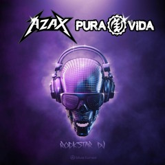 Azax & Pura Vida - Rockstar DJ
