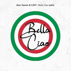 Alex Garett & Capi - Bella Ciao (Edit)
