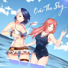 【まゆこ ft. Giita】Over The Sky (Djeeta ft. Lyria Version)
