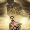 Mahi Mileya. Afsana khan ft MielI Romantic Sad Punjabi Song 2018
