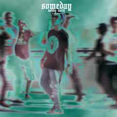 Someday ft. Adam DeWalt