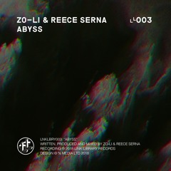 ZO-LI & Reece Serna - Abyss [OUT NOW]