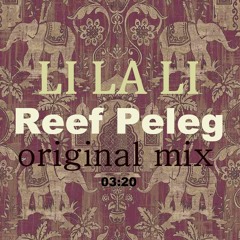 Reef Peleg - LI LA LI (Original Mix)