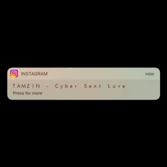 TAMZIN - Cyber Sent Love