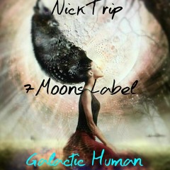 NickTrip- Galactic Human