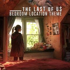 Original Video Game Musical Theme - The Last Of Us, Bedroom Scene
