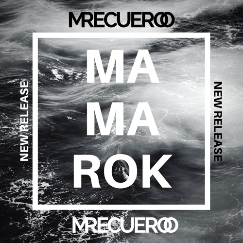 Mamarok - MRecuero (Original Mix)