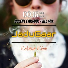 Bulent Cakmak - (Instant Mix) Get High AF