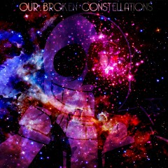 Our Broken Constellations [My Take]