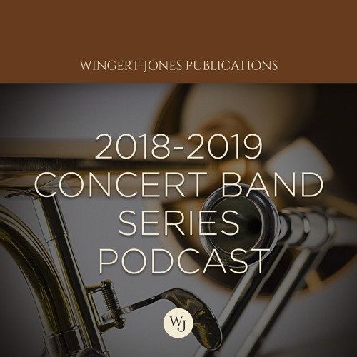 Stream Wingert Jones Listen to Concert Band Releases 2018 playlist