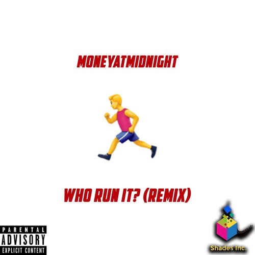 Who Run It (Remix)