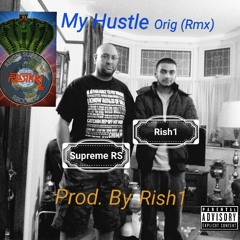 My Hustle Original (Rmx) Prod. Rish1
