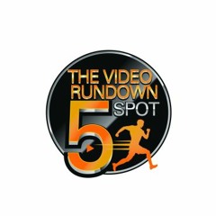 The Video Rundown 5 Spot/Playlist